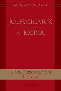 Dr. Kelemen László - Joghallgatók a jogról