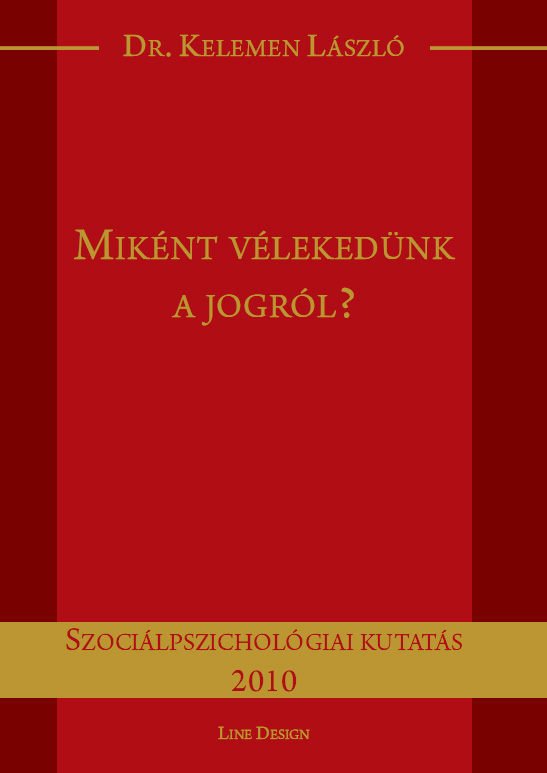 Miként vélekedünk a jogról?