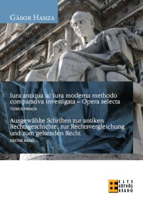 Iura antiqua ac iura moderna methodo comparativa investigata – Opera selecta